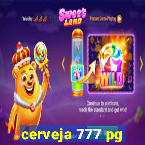 cerveja 777 pg